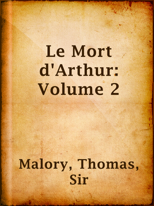 Title details for Le Mort d'Arthur: Volume 2 by Sir Thomas Malory - Available